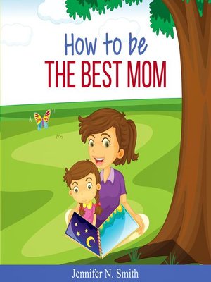 cover image of How to Be the Best Mom